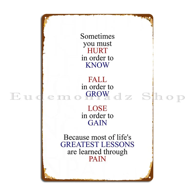 

Learned Through Pain Metal Sign Decoration Decoration Bar Customized Cinema Tin Sign Poster