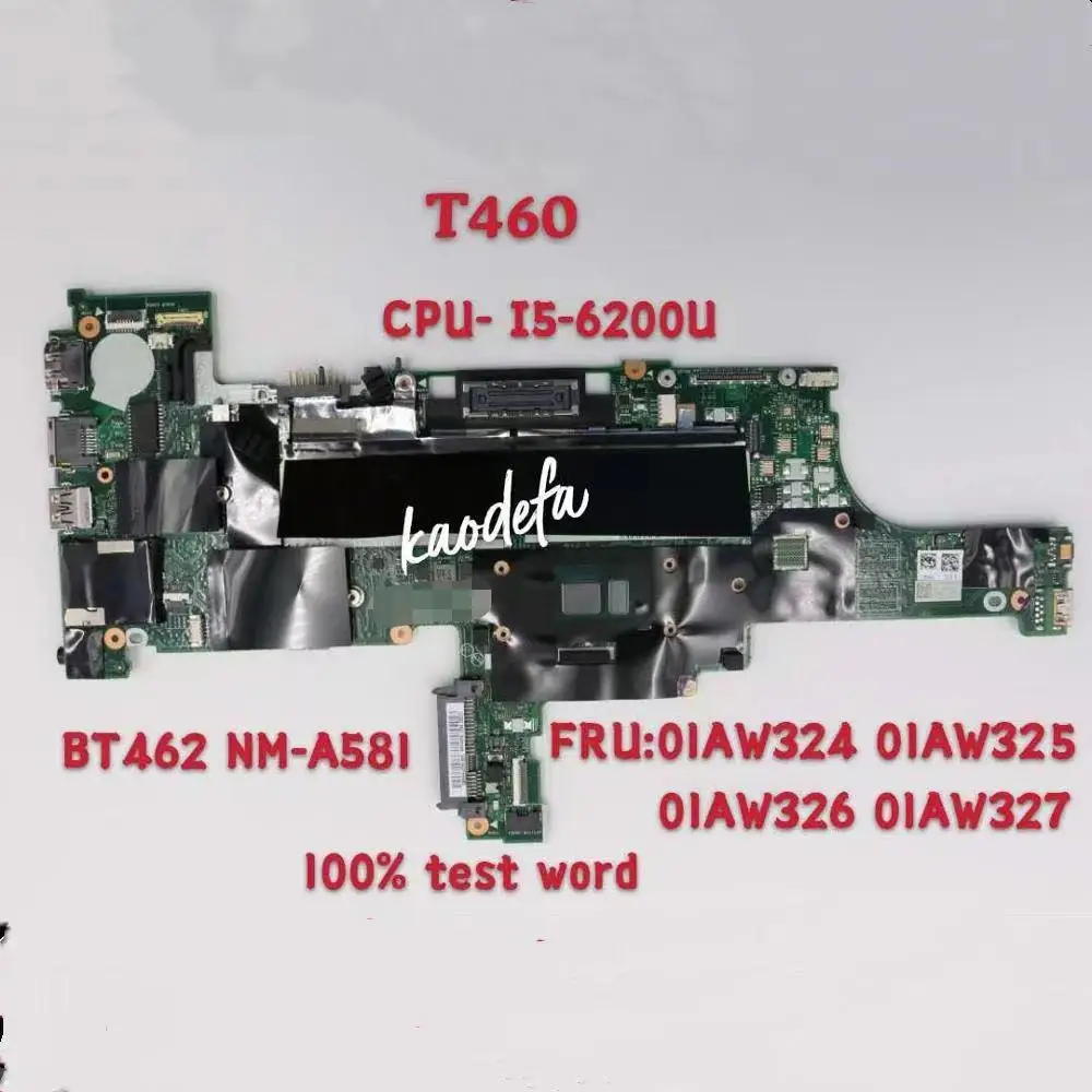 

Mainboard Lenovo Thinkpad 01AW324 01AW325 I5-6200U T460 DDR3 NM-A581 for Laptop Bt462/Nm-a581/Sr2f0/..TEST OK