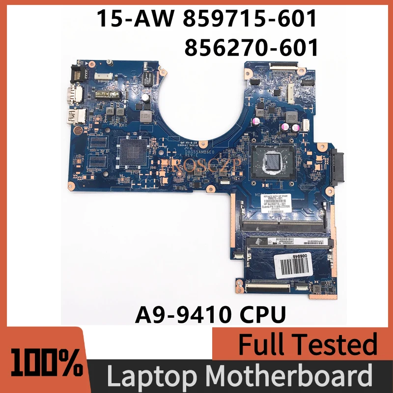 859715-001 859715-601 856270-601 High Quality For HP 15-AW Laptop Motherboard DAG55AMB6E0 With A9-9410 CPU 100%Full Working Well