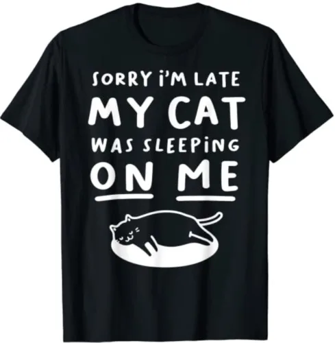

Извините, я поздно, моя кошка спит на мне, футболка, новый принт, унисекс, Мужская футболка с коротким рукавом, популярная футболка, уличная о...