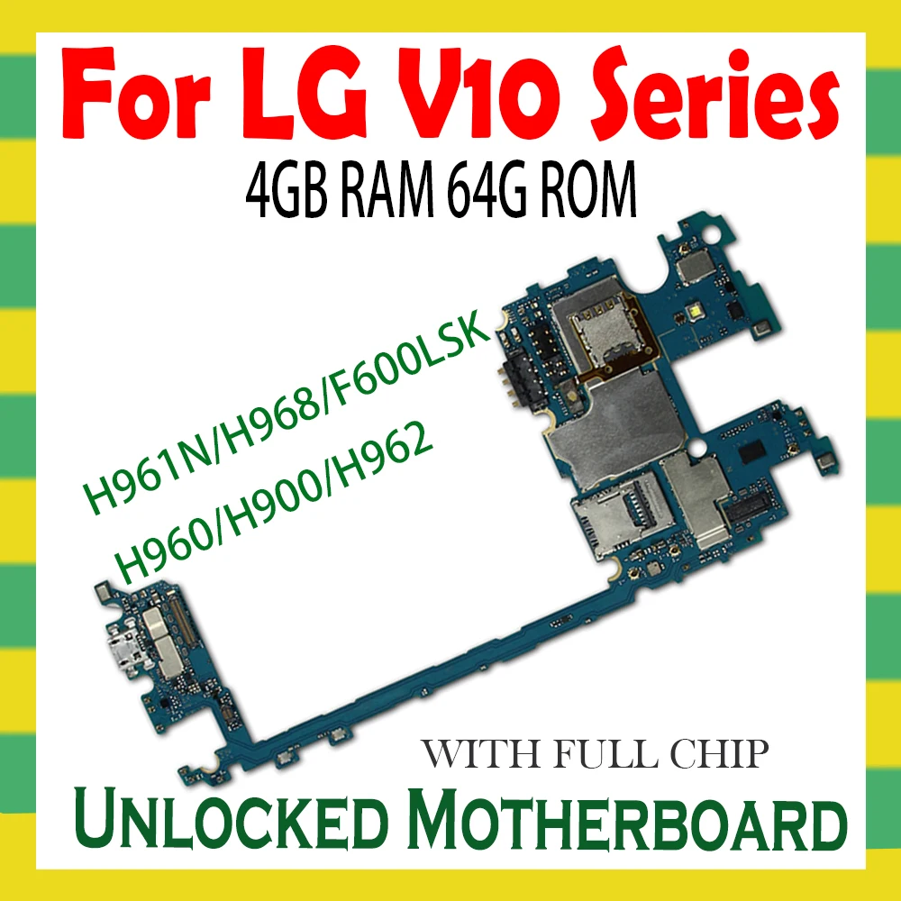 Оригинальная материнская плата для LG V10 H900 H901 H960 H960A H961 H961N H962 H968 VS990 F600LSK логическая