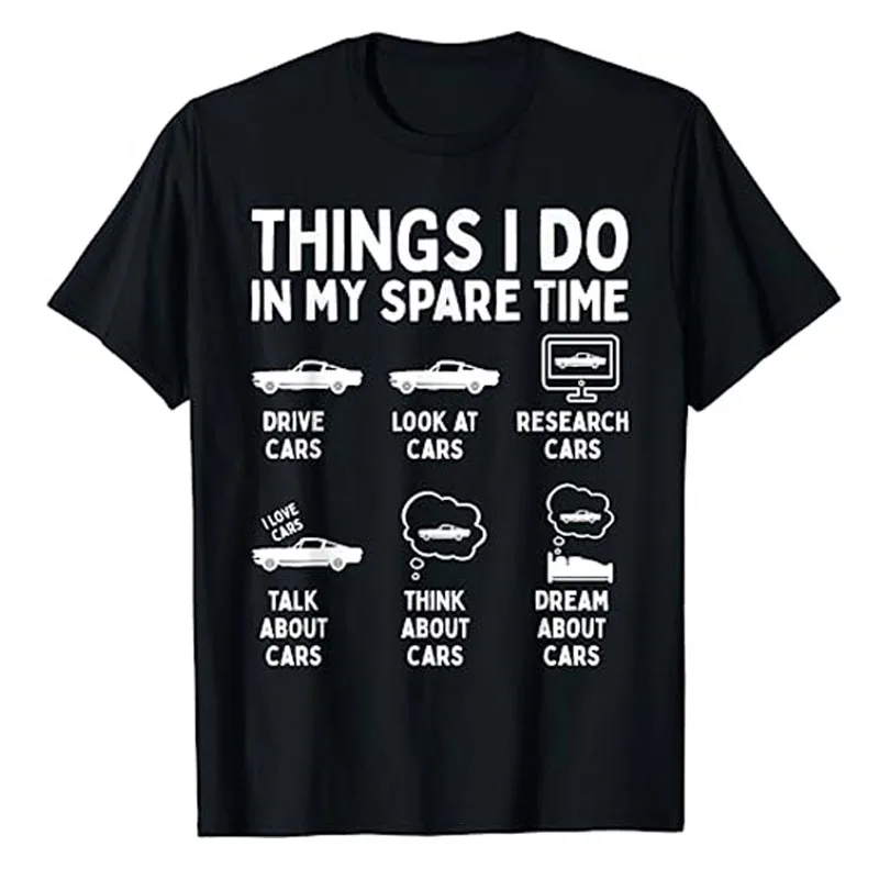

Things I Do In My Spare Time Car Enthusiast Funny Car Guy T-Shirt Sarcastic Sayings Dad Jokes Tee Top Novelty Daddy Husband Gift