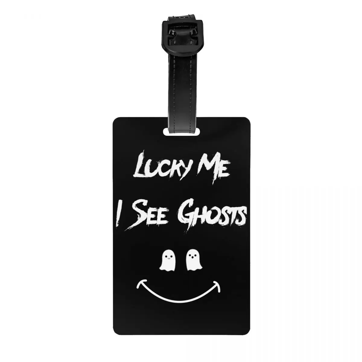 

Lucky Me I See Ghosts Luggage Tag for Travel Suitcase Privacy Cover Name ID Card