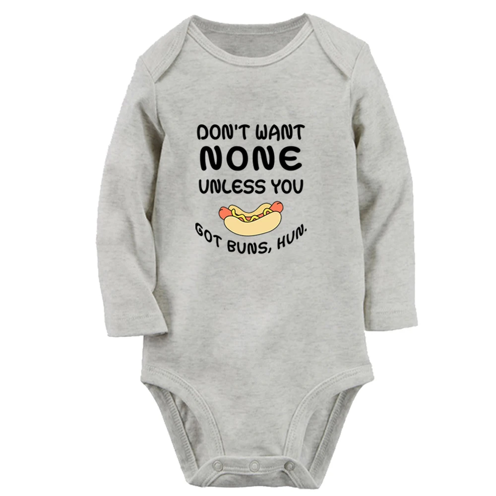 Don't Want None Unless you Got Buns Hun Cute Baby Rompers Baby Boys Girls Fun Print Bodysuit Kids Infant Long Sleeves Jumpsuit