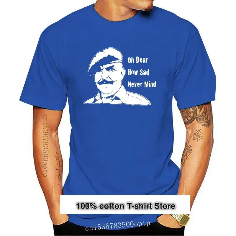 

New Shut Up! T-shirt Oh Dear How Sad Never Mind. Aint Half Hot Mum. Parody Tribute