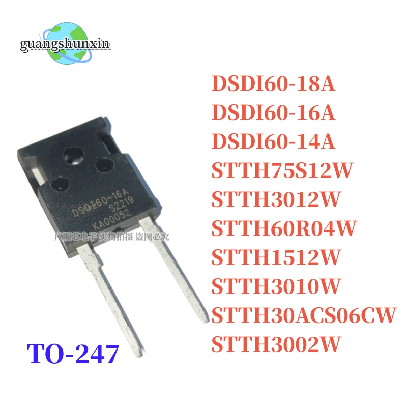 10 шт., DSDI60-18A STTH75S12W STTH3012W STTH60R04W STTH1512W STTH3010W STTH30ACS06CW STTH3002W TO-247-2