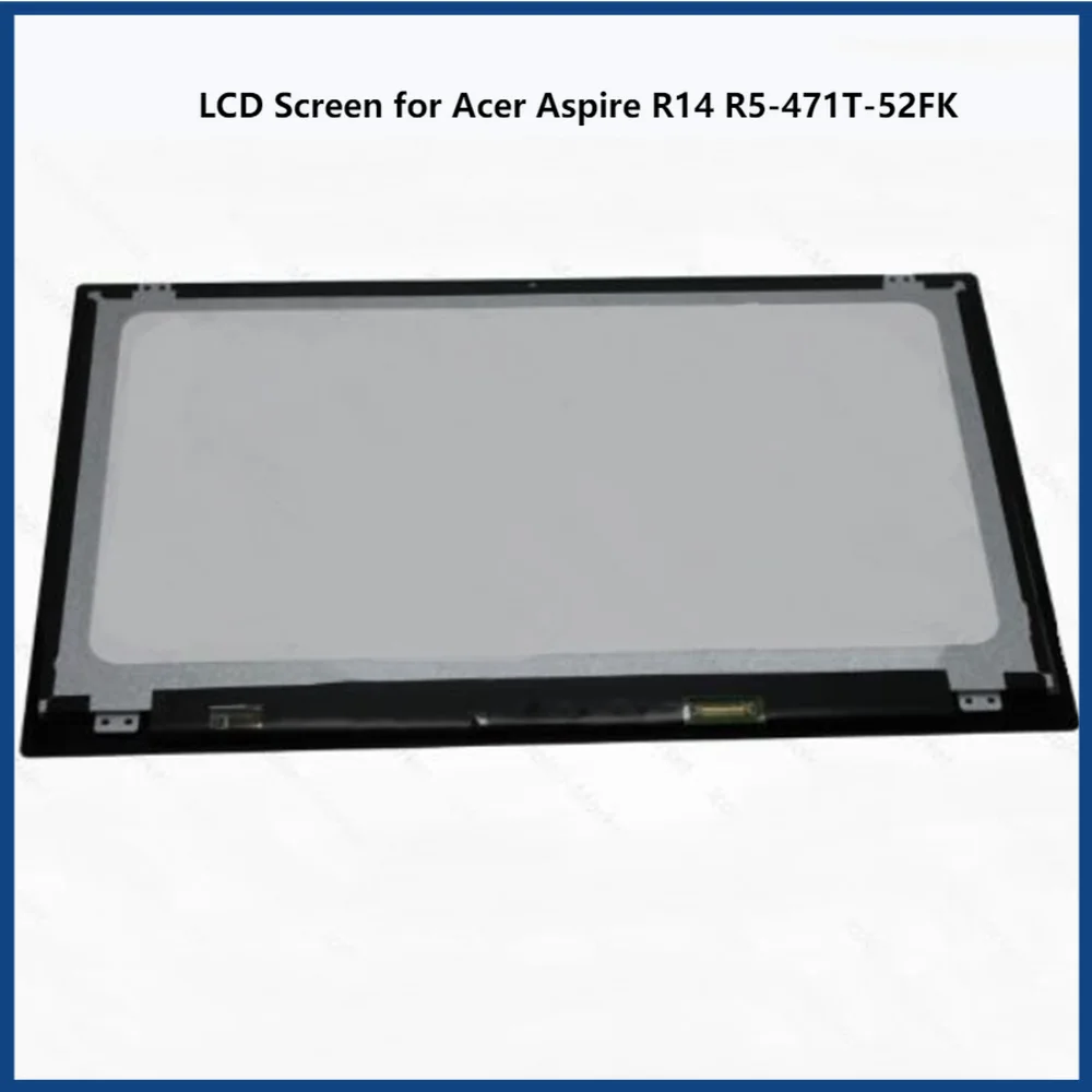 

14 inch for Acer Aspire R14 R5-471T-52FK LCD Touch Screen Laptop Display Digitizer Replacement Assembly FHD 1920×1080 EDP 30pin