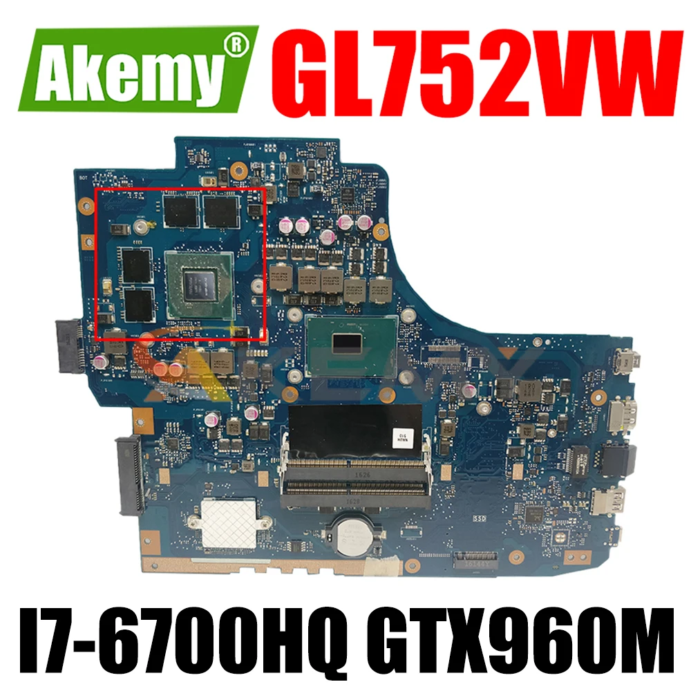 

GL752VW Laptop Motherboard I7-6700HQ CPU GTX960M GPU for ASUS GL752VW GL752V GL752 Original Notebook Motherboard Mainboard