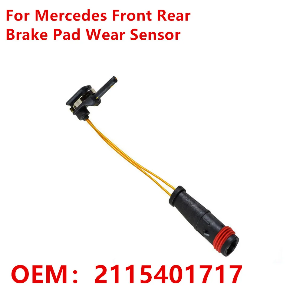 

1pc Auto Front Rear Brake Pad Wear Sensor ABS 2115401717 2205400717 2205400617 For Mercedes W220 W203 W211 W221 W204 W212