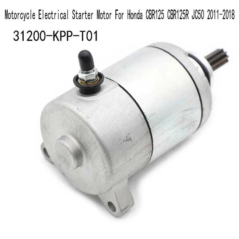 Электрический стартер для мотоцикла Honda CBR125 CBR125R JC50 2011 2012 2013 2014 2015 2016 2017 2018 31200-KPP-T01