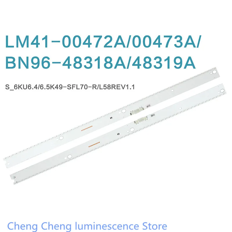 

FOR S_6KU6.46.5K49-SFL70-RL58REV1.1 LM41-00472A00473A 532MM 3V 58LED 100%NEW LED backlight strip