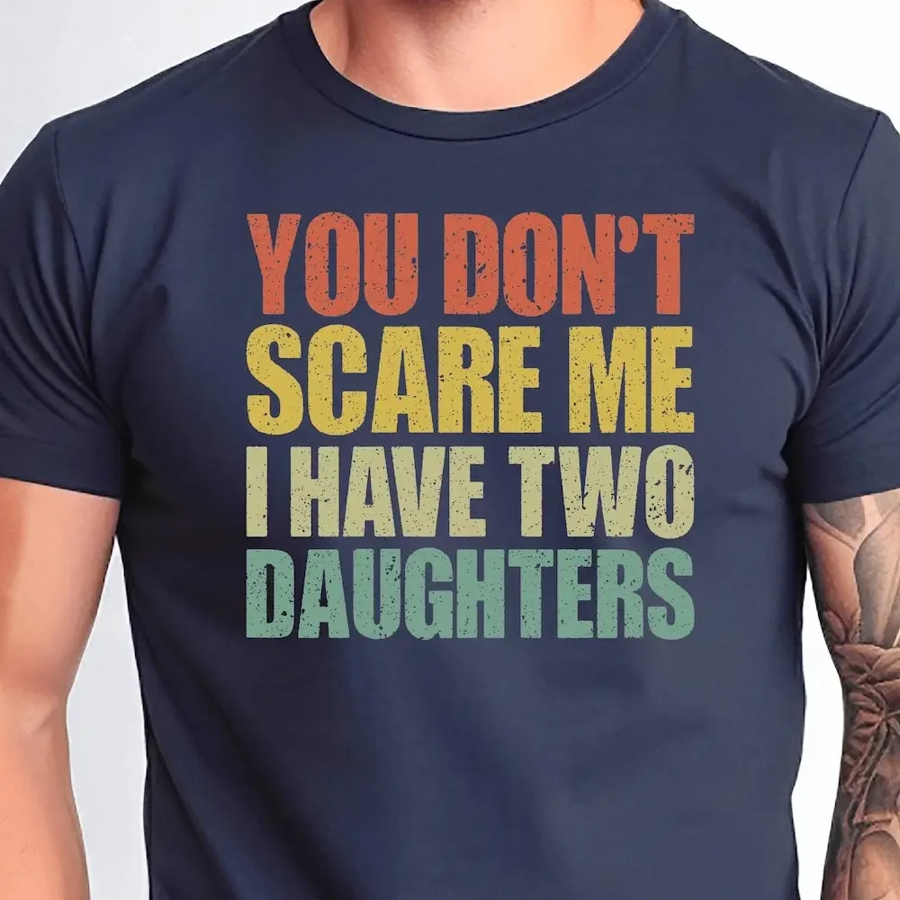 Рубашка Ты не напугаешь меня у два дочки забавный папа ко Дню отца
