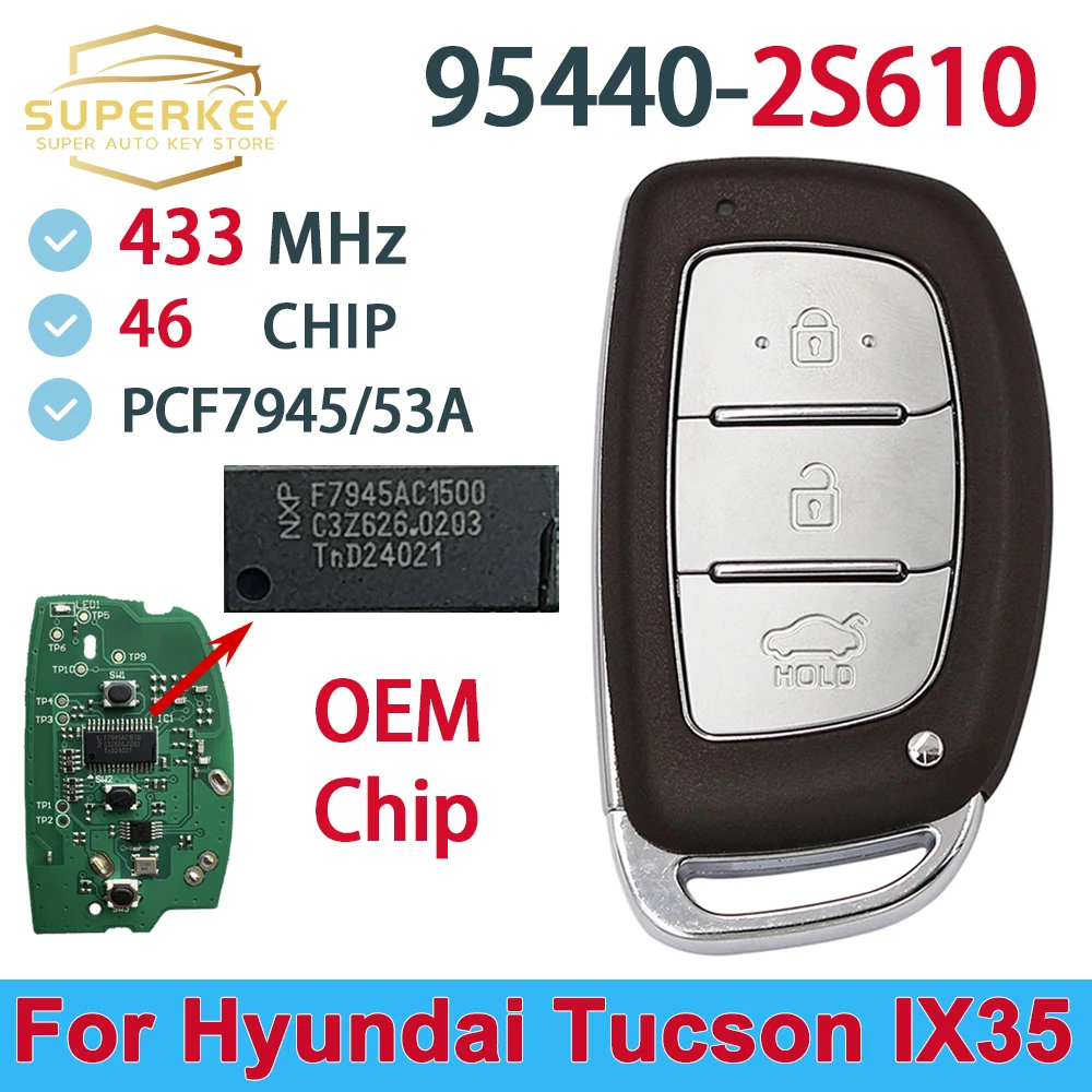 

Для HYUNDAI IX35 Tucson 2013 2014 2015 2016 433 МГц 46 CHIP умный дистанционный ключ от машины 3 Btns 95440-2S610 95440-2S600 2S600 2S610