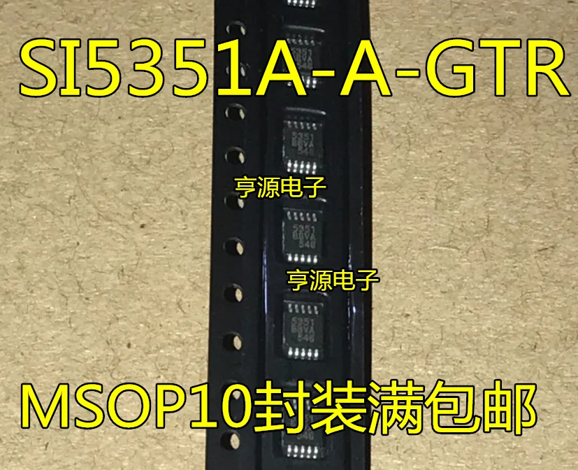 

10pcs/lot SI5351 SI5351A-A-GTR 5351 SI5351A-B-GTR MSOP10 100% New