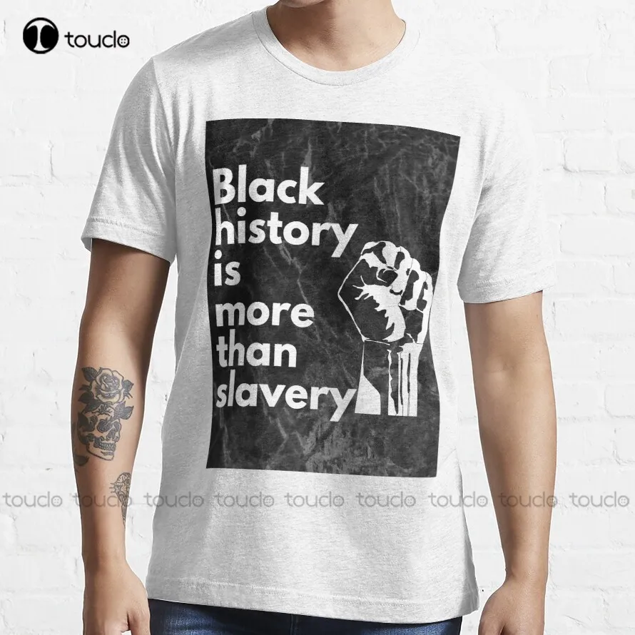 

Black History Is More Than Slavery T-Shirt Funny Shirts For Women Outdoor Simple Vintag Casual T-Shirt Gd Hip Hop Xs-5Xl Unisex