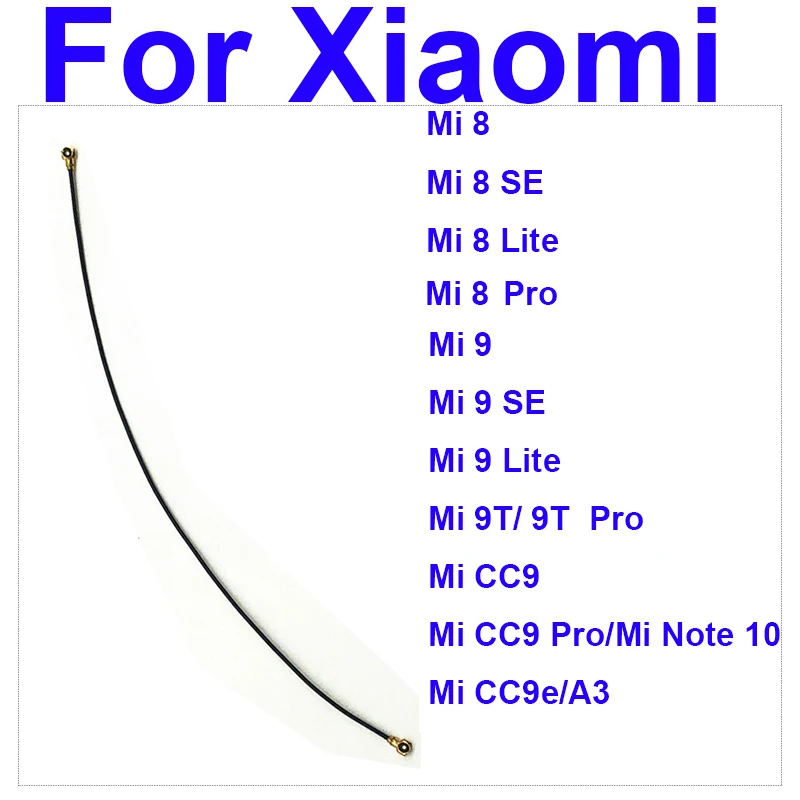 Сигнальный провод Антенна гибкий кабель для Xiaomi Mi 8 8SE 8Lite 8Pro 9 9SE 9Lite 9T Pro CC9Pro CC9e Note10 A3