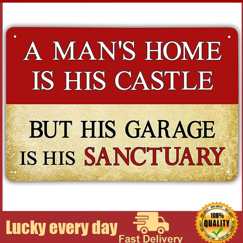 

Retro Vintage Sign A Man's Home is His Castle But His Garage is His Sanctuary Metal Tin Sign Man Cave Bar Cafe Garage Wall Decor