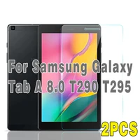 2 pcs tempered glass for samsung galaxy tab a 8 0 t290 t295 0 3mm tablet screen protector film 9h hd tempered glass cover