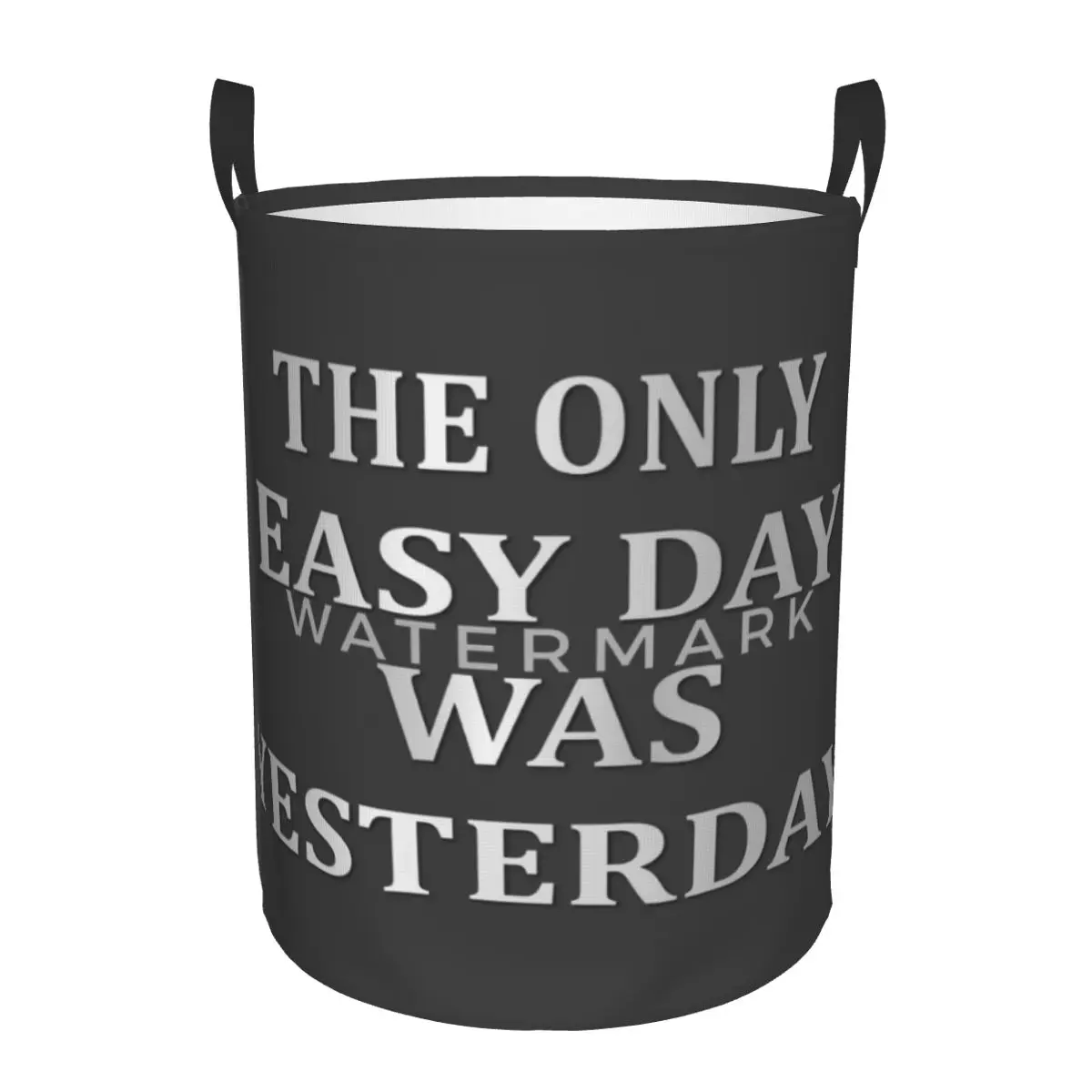

The Only Easy Day Was Yesterday Circular hamper,Storage Basket Sturdy and durableGreat for kitchensStorage of clothes