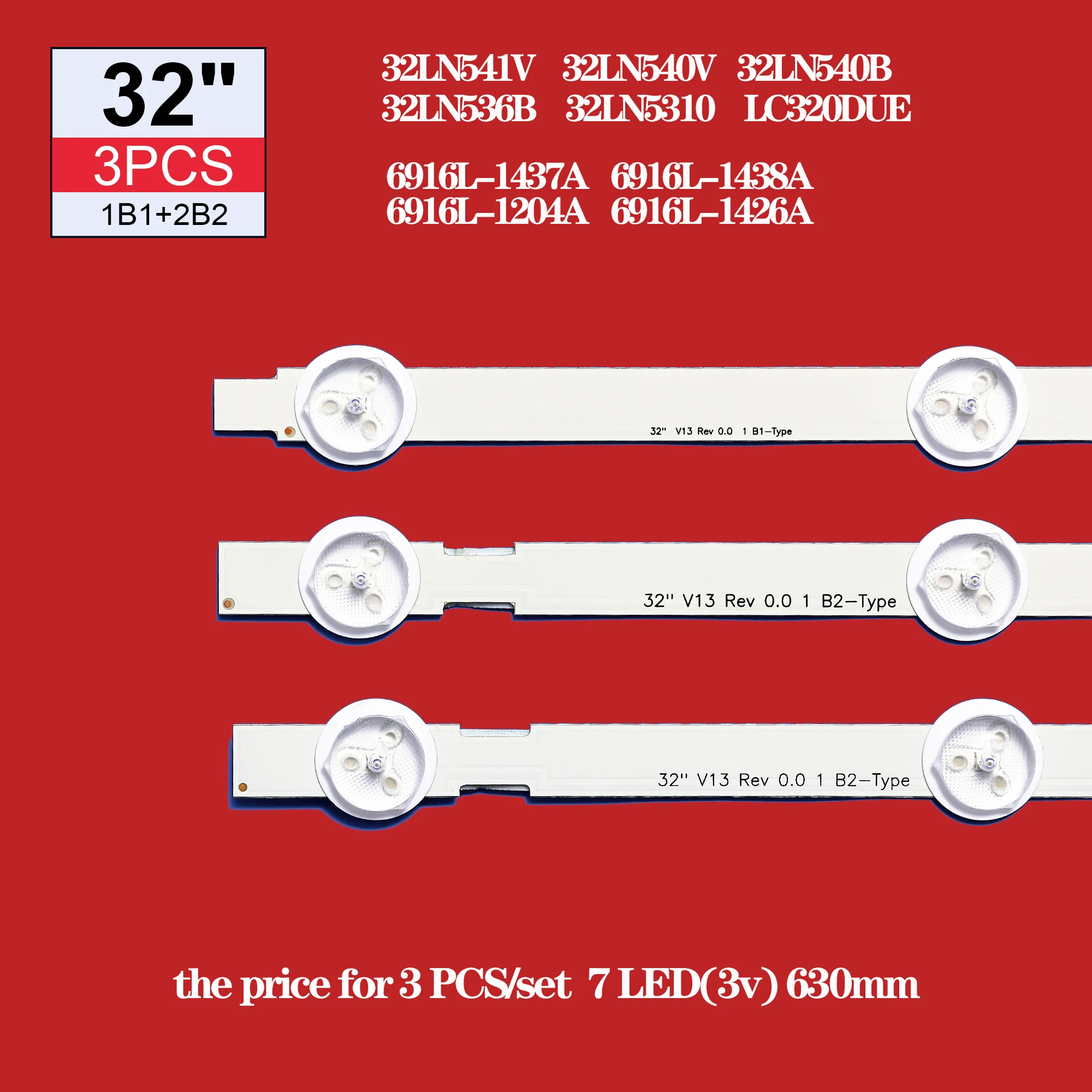 

New Original 1set=3 PCS*7LED 630mm LED Backlight Strip for 32LN541V 32LN540V B1/B2-Type 6916L-1437A 6916L-1438A LC320DUE SF R1