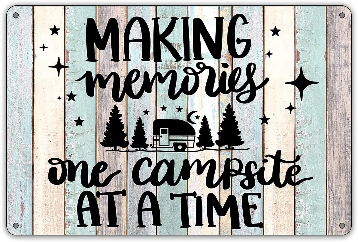 

Funny Making Memories One Campsite at a Time Metal Tin Sign Wall Decor Farmhouse Rustic Camp Signs for Home Garage Yard Decor