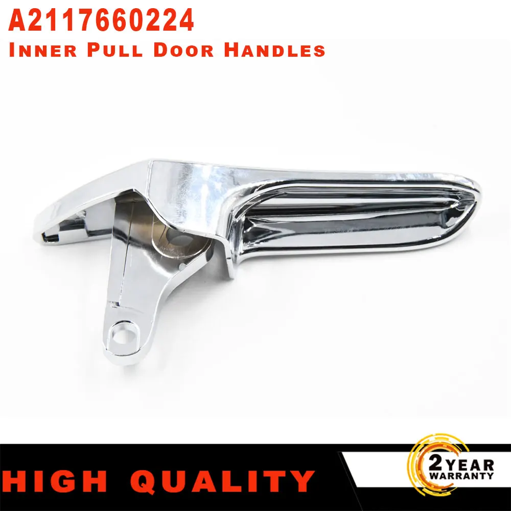 

Car Interior Door Handle A2117660124 A2117660224 Fit for Mercedes-Benz W211 E-Class E320 E500 E63 AMG Chrome car styling