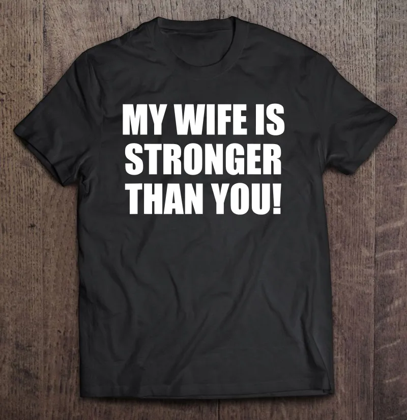 

Мужчина, моя жена сильнее, чем вы! Мужская футболка с коротким рукавом, большие размеры