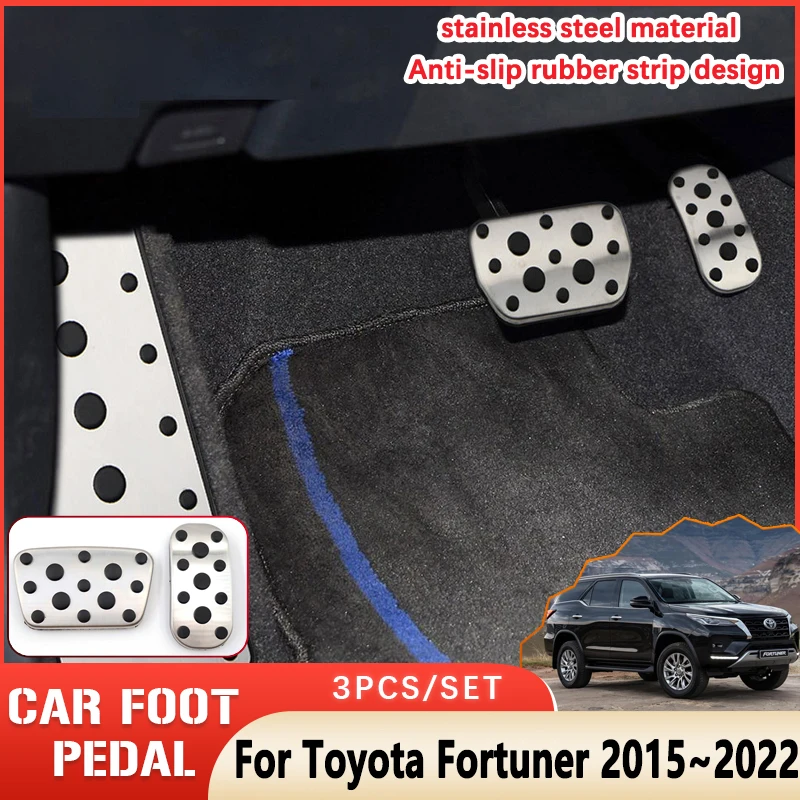 

For Toyota Fortuner Accessories 2022 SW4 AN150 AN160 2015~2021 Stainless Steel Car Pedal Pad Rubber Non-slip No Drilling Sticker