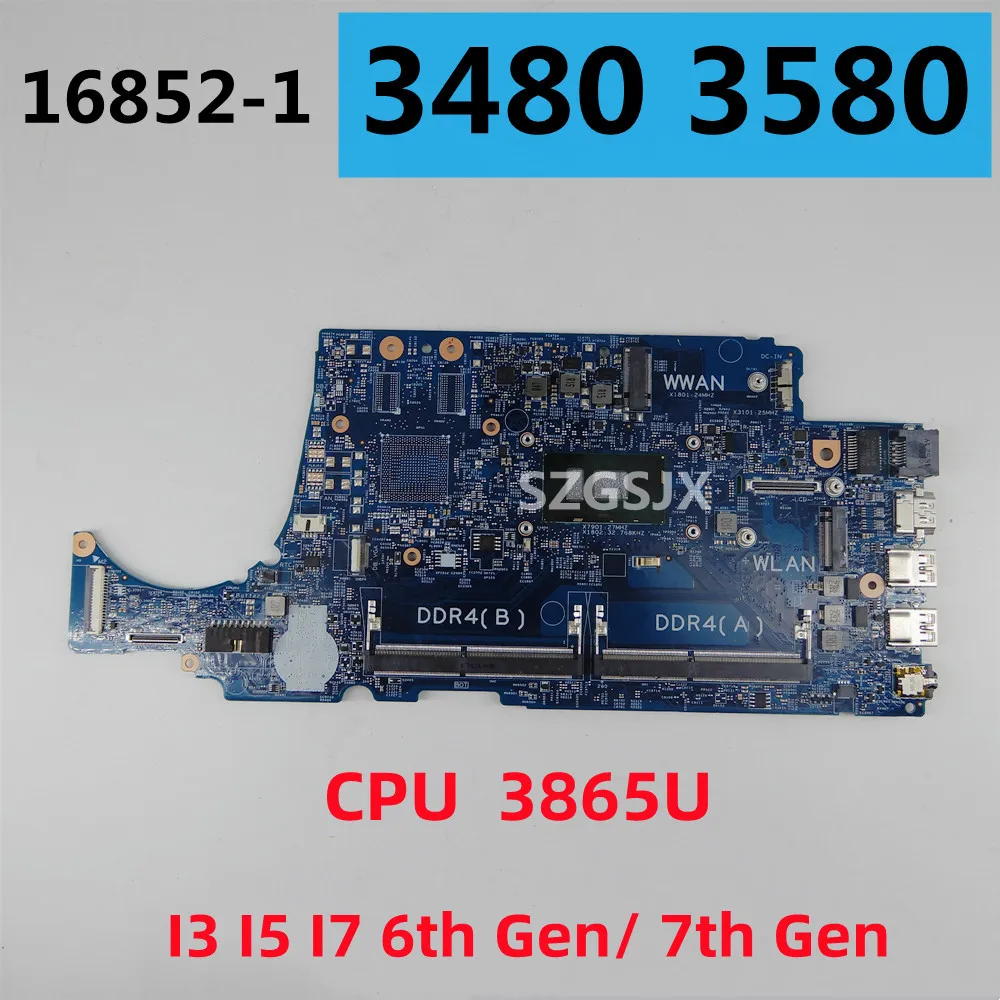 

Материнская плата для ноутбука DELL Latitude 3480 3580 16852-1 D5FVH ,UMA ,CPU 3865U I3 I5 I7 6-го поколения/7-го поколения, протестирована на 100%