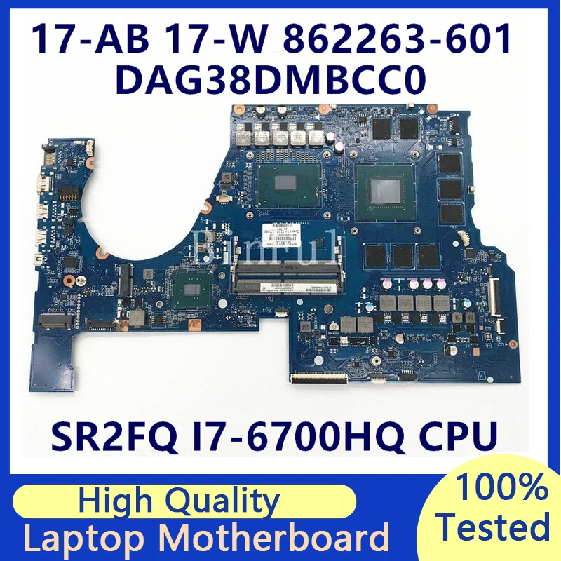862263-601 910091-601 материнская плата для ноутбука HP prголун 17-AB 17-W материнская плата с процессором SR2FQ I7-6700HQ DAG38DMBCC0 100% протестирована