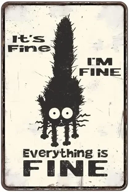 

It's Fine I'm Fine Everything is Fine Funny Cat Sarcasm Vintage Metal Sign Wall Decor Funny Tin Sign Bar Home Bathroom Wall