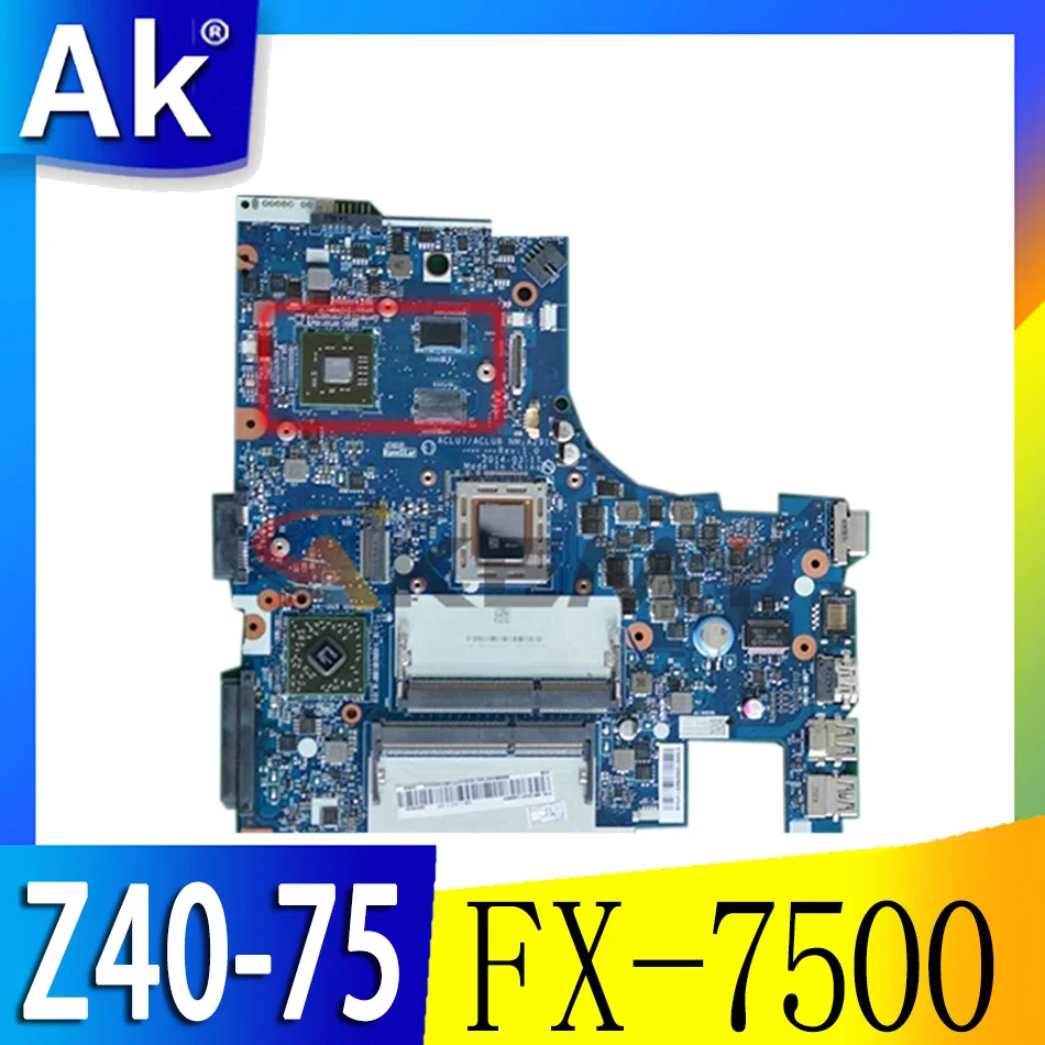 

Z40-75 laptop motherboard FX-7500 DIS 2G number 5B20F66783 5B20F66776 5B20F66788