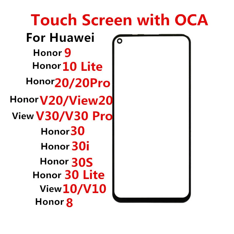 

Touch Screen For Huawei Honor 8 9 10 Lite 20 Pro 30 30i 30S View V30 Front Panel LCD Display Out Glass Replace Repair Part + OCA