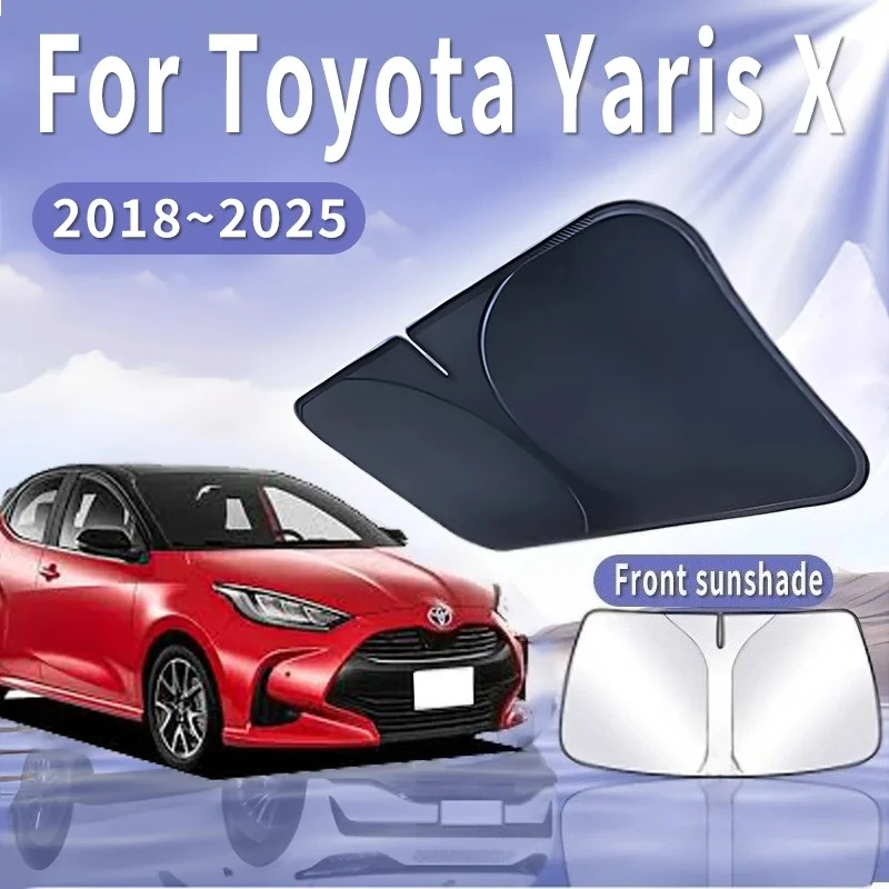 

Автомобильный солнцезащитный козырек для Toyota Yaris X 2018 ~ 2025 2020 2022 2023 2024, солнцезащитный козырек на лобовое стекло, теплоизоляция, летние автомобильные аксессуары