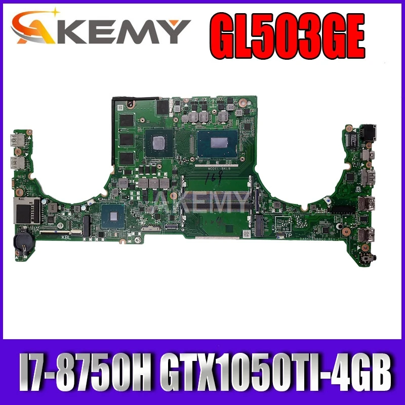 

DABKLBMB8C0 Laptop motherboard For Asus ROG GL503GE original mainboard I7-8750H GTX1050TI-4GB