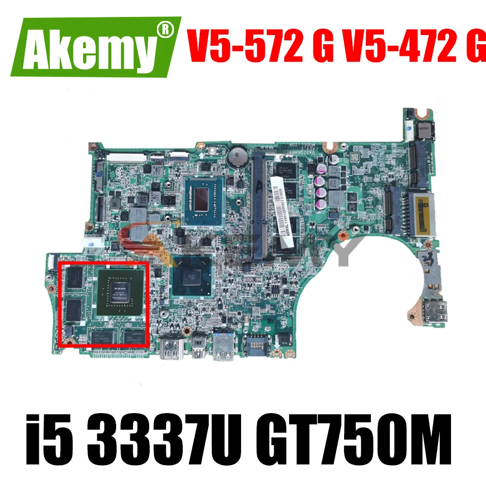 

DA0ZQKMB8E0 For ACER V5-572 G V5-472 G Laptop motherboard CPU i5 3337U GPU GT750M 4GB RAM 4GB 100% test work