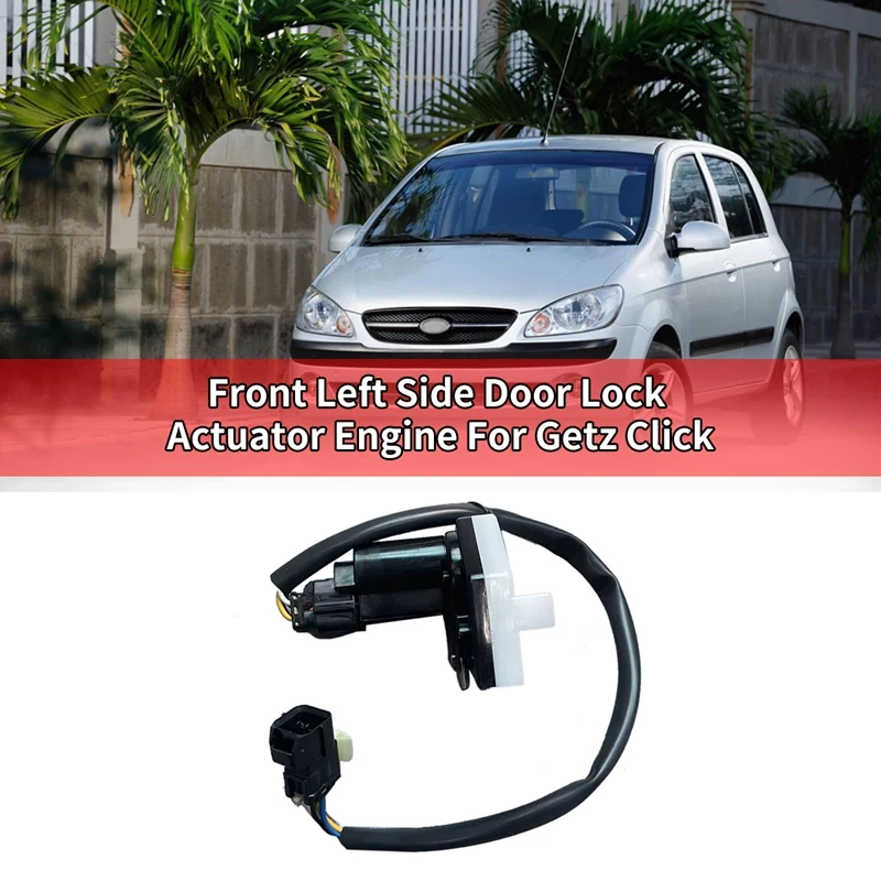 Car Front Left Side Door Lock Actuator Engine For Hyundai Getz Click 95735-1C010 957351C010