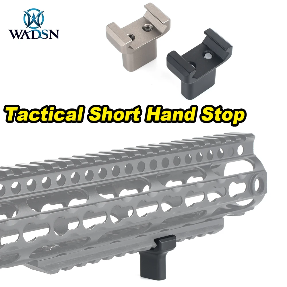 

WADSN Tactical HandStop finger grip Short ar15 airsoft Rail for MK8 MK16 MK4 Rail handguard 20mm Picatinny rail M-Lok Keymod