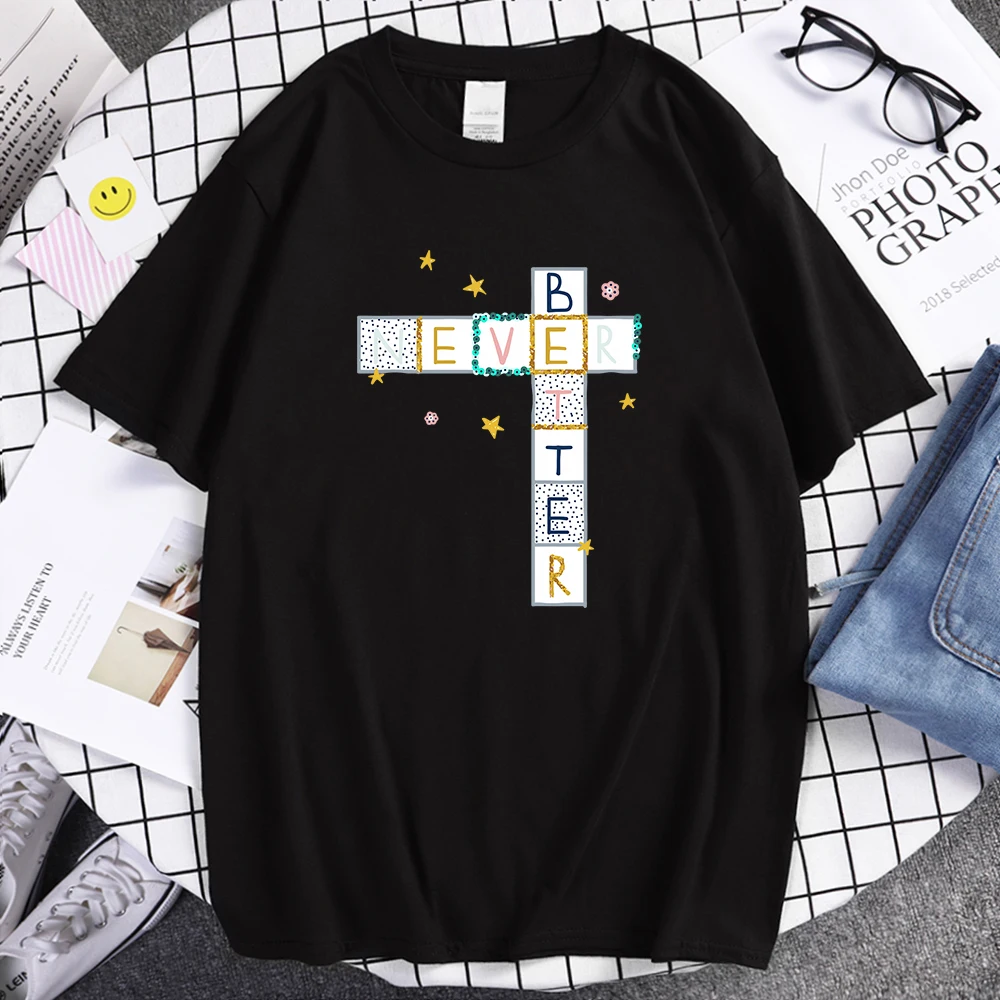 

Never Better Than Now High Quality Print Tee Shirts Cotton Loose Tshirt Men'S Loose High Quality Top Harajuku Soft T Shirts Men