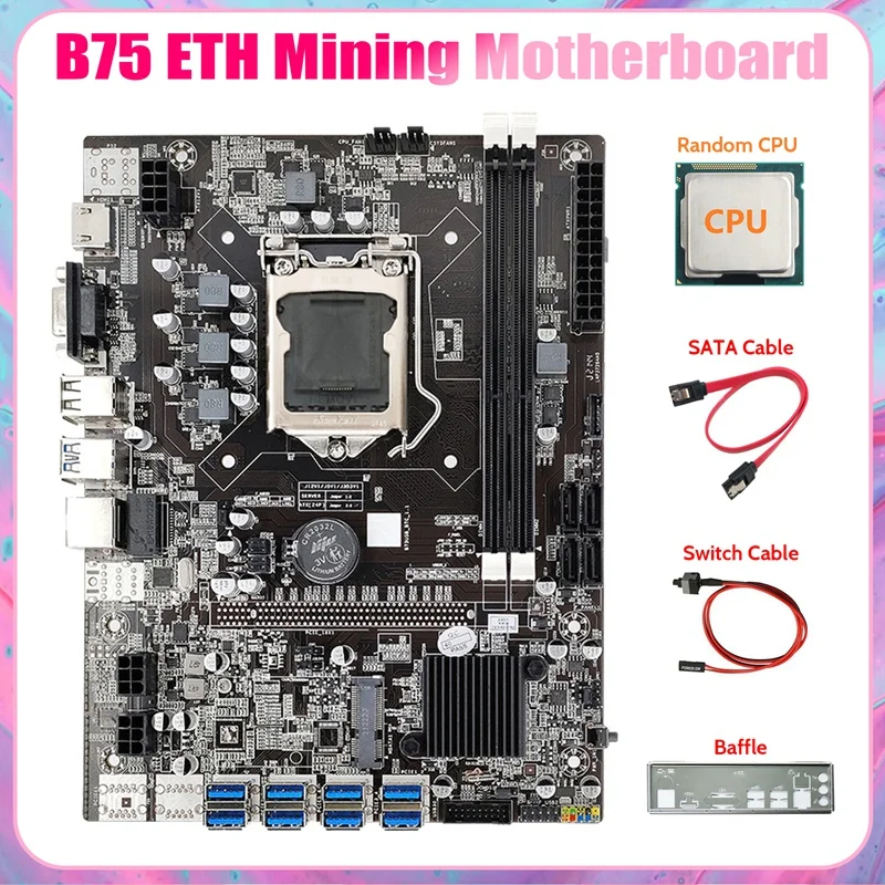 

B75 8USB ETH Mining Motherboard 8XUSB+CPU+Baffle+SATA Cable+Switch Cable LGA1155 B75 USB BTC Miner Motherboard