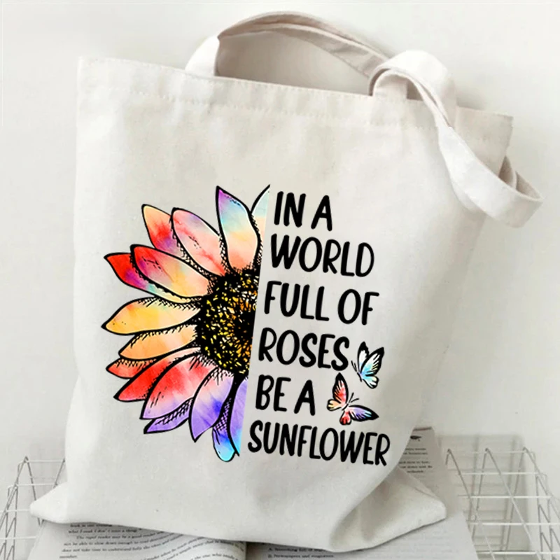 

2022 Women's Shopping Bag Fashion In A World Full of Rises Be A Sunflower Pattern Shoulder Bag Reusable Canvas Tote Shopper Bag