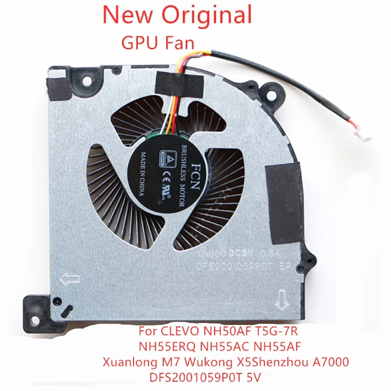 

Новый оригинальный вентилятор охлаждения GPU для ноутбука CLEVO NH50AF T5G-7R NH55ERQ Xuanlong M7 Wukong X5 Shenzhou A7000 вентилятор DFS2001059P0T 5 В