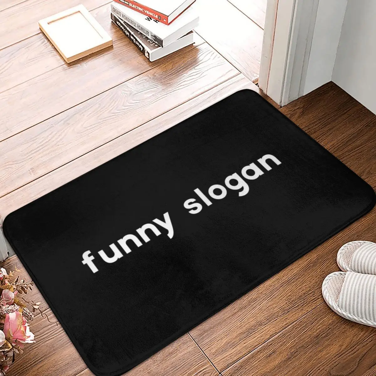 

Funny Slogan Cool Quote Fashion Humor Bath Door Mat Rug Carpet Decor Entrance Living Room Home Kitchen Bathroom Non-slip Bedside