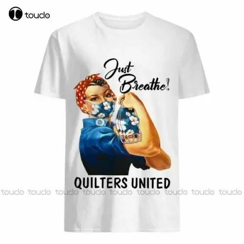 Just Breathe Quilters United Mask Girl Shirt Unisex Women Men Tee Shirt