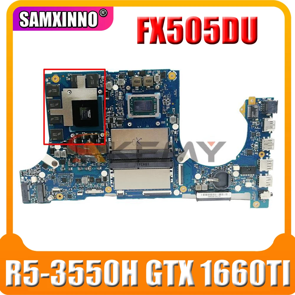 

Материнские платы SAMXINNO FX505DU, материнская плата для ноутбука ASUS FX505DU FX95DU FX95D, оригинальная материнская плата R5-3550H GTX 1660TI /V6G