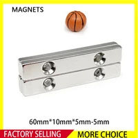 120pcs 60x10x5 5mm block powerful strong magnetic magnets 60mm x 10mm x 5mm hole 5mm strip neodymium magnets 60105 5mm