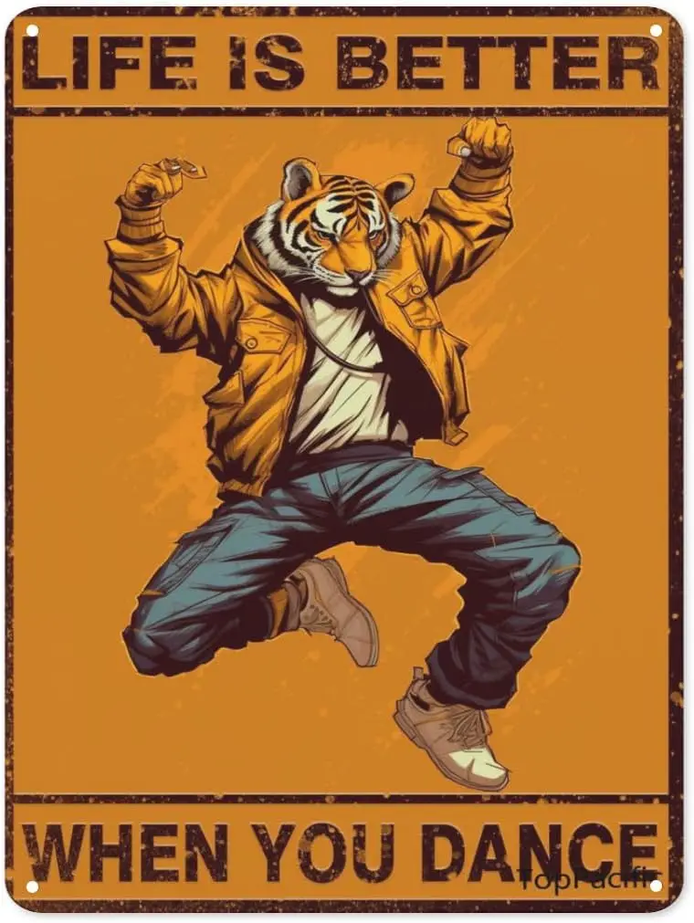 Забавный Dncng Tger Lfe s Better When You Dnce ntque Tn Sgn Br Плакат Metl Wll Plte Vntge rt dvertsng Home D