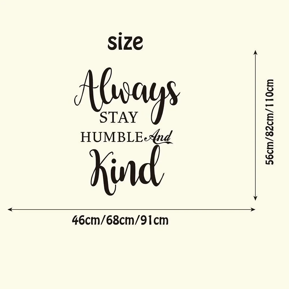 Виниловая настенная наклейка с надписью Always оставайся скромным and Kind