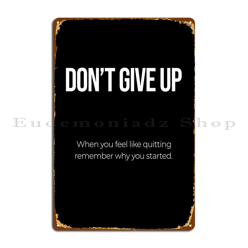 

Dont Give Up Metal Signs Party Vintage Bar Personalized Wall Decor Tin Sign Poster