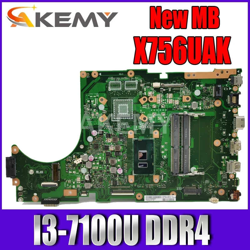 

Материнская плата Akemy X756UAK для ноутбука Asus X756UAK X756UA X756UVK X756UV, оригинальная материнская плата I3-7100U DDR4